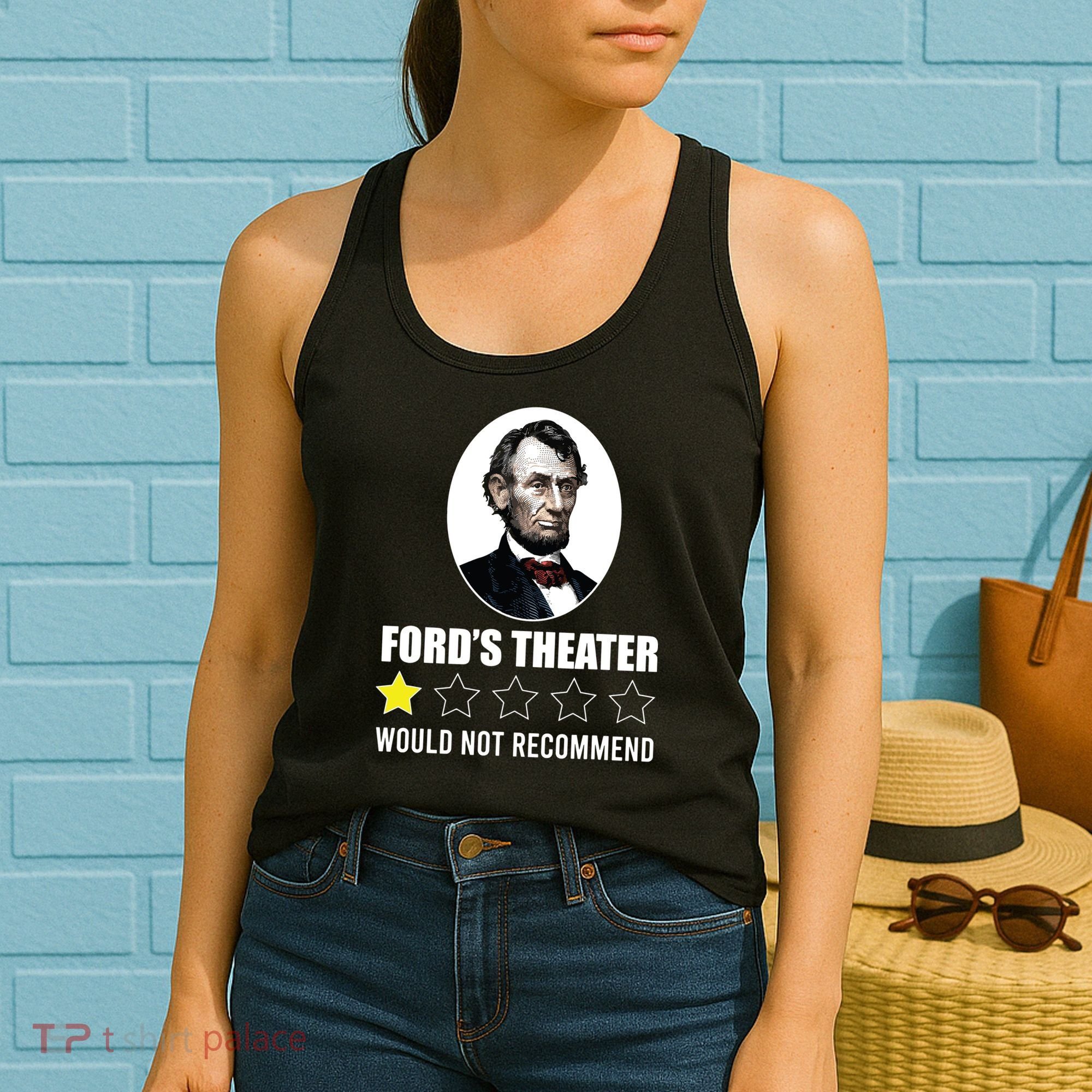 1star Abraham Lincoln Fords Theater Would Not Recommend Women's Tank Top