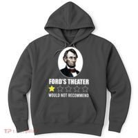 1star Abraham Lincoln Fords Theater Would Not Recommend Hoodie thumb 0