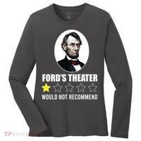 1star Abraham Lincoln Fords Theater Would Not Recommend Women's Long Sleeve Shirt thumb 0