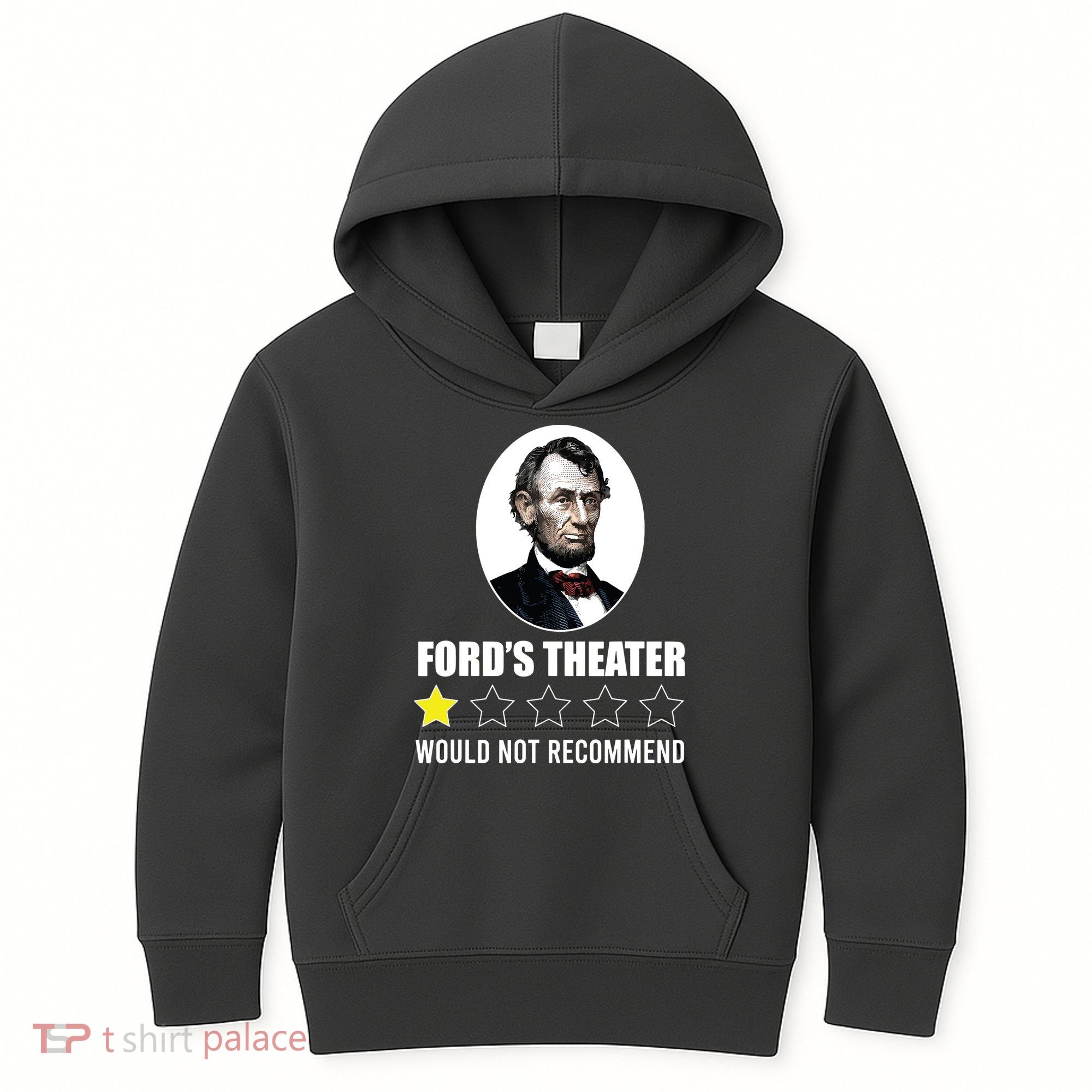 1star Abraham Lincoln Fords Theater Would Not Recommend Kids Hoodie