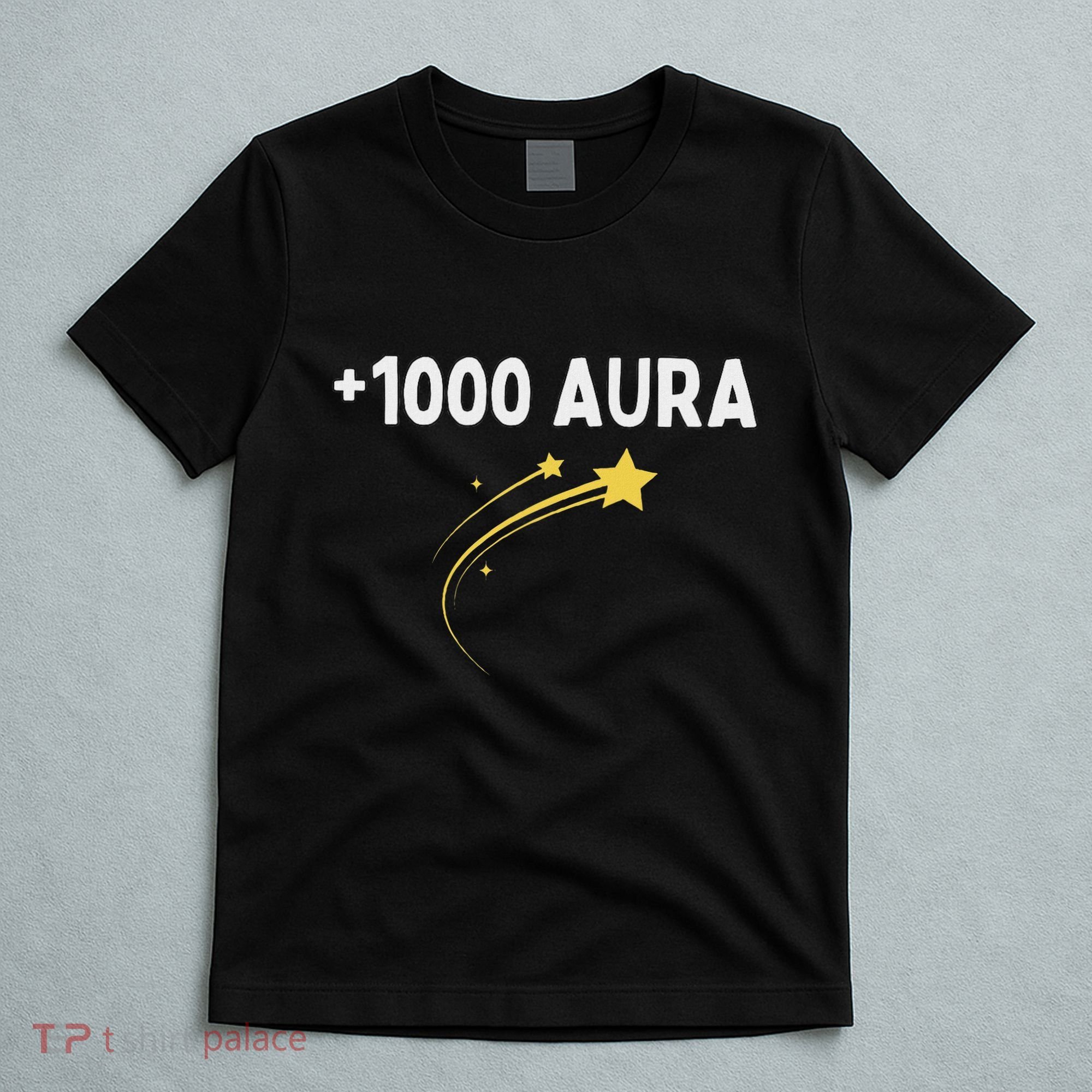 1000 Aura Plus 1000 Aura Points Meme Humor T-Shirt