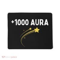 1000 Aura Plus 1000 Aura Points Meme Humor Mousepad thumb 0