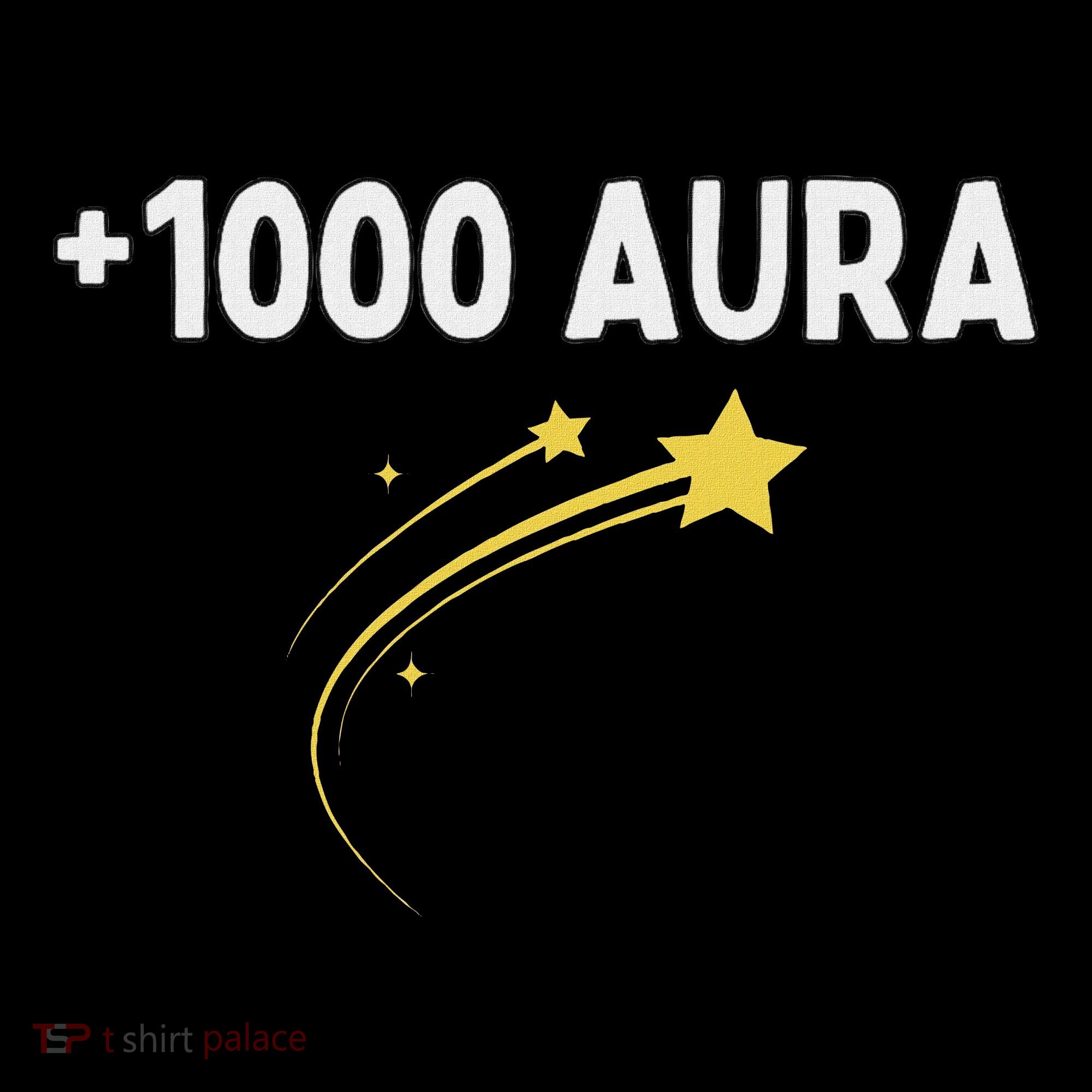 1000 Aura Plus 1000 Aura Points Meme Humor Toddler T-Shirt