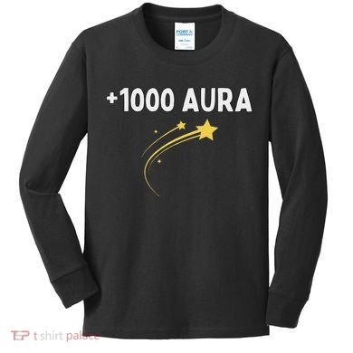 1000 Aura Plus 1000 Aura Points Meme Humor Kids Long Sleeve Shirt