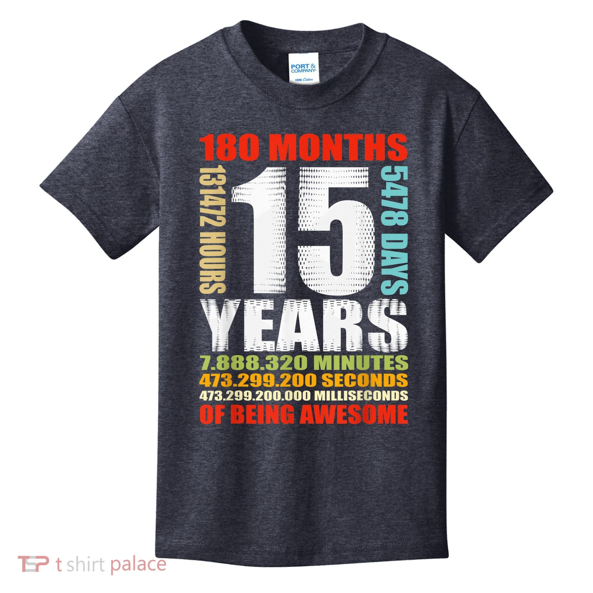15th Birthday 15 Years Old Boy Girl  Being Awesome Kids T-Shirt