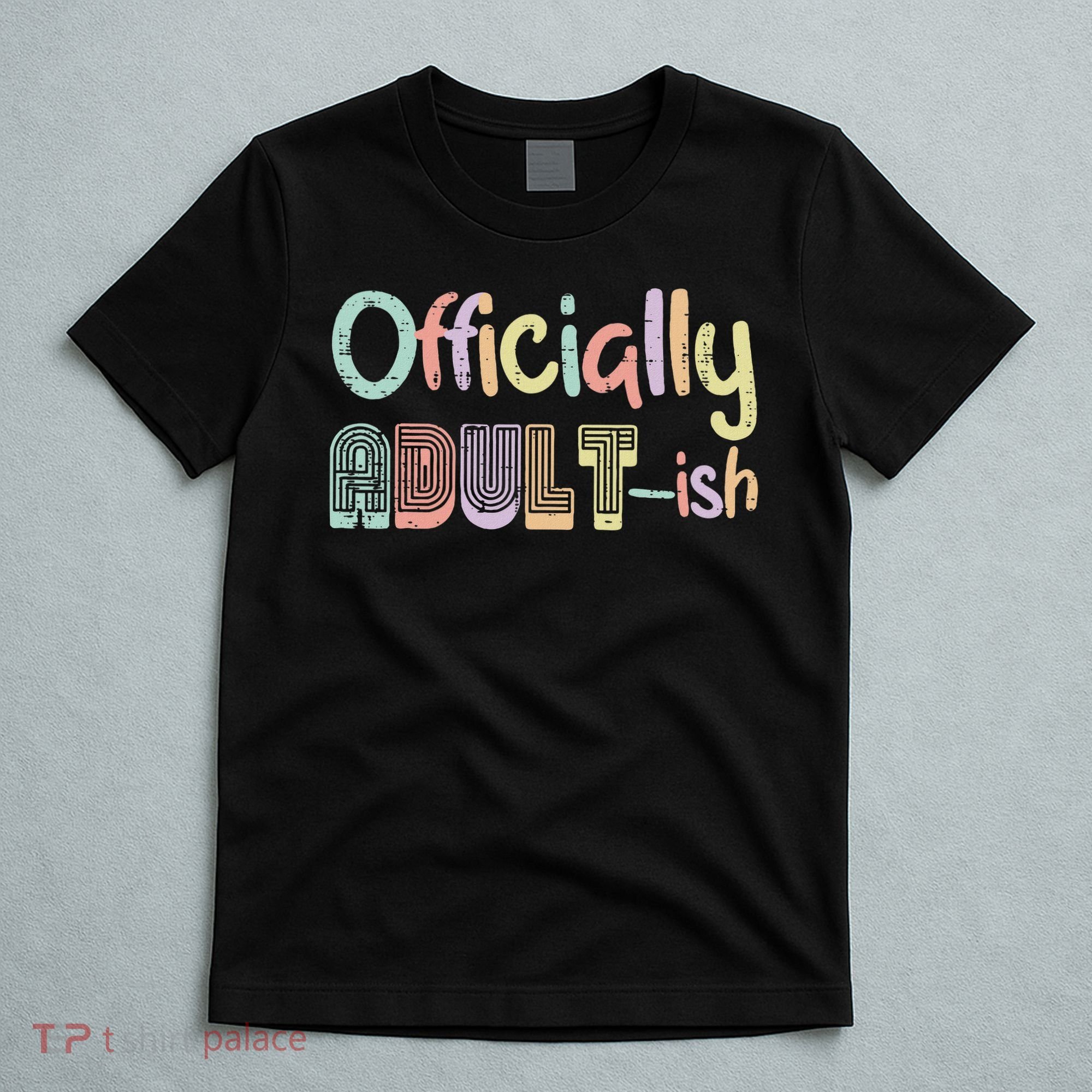 18th Birthday Adultish 18 Years Old Women T-Shirt