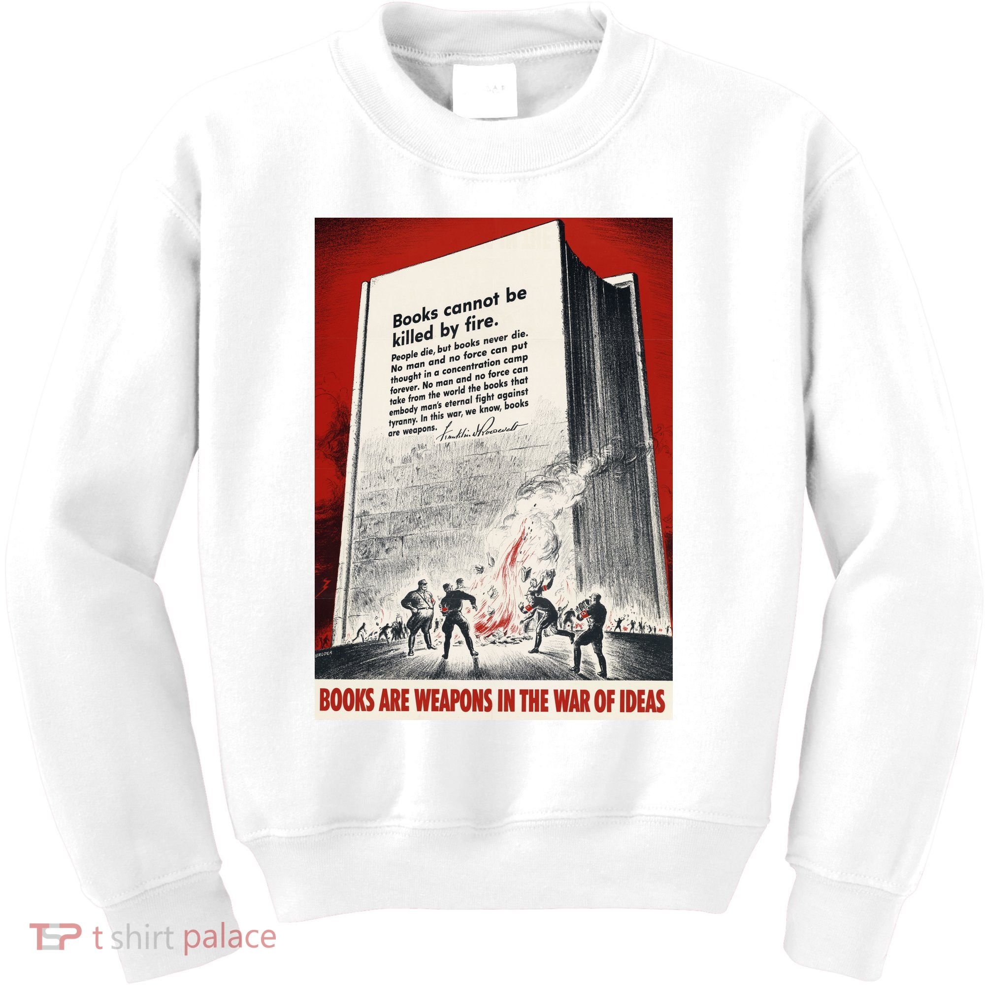 1940s Books Are Weapons Book Burning Wwii Propaganda War Poster Kids Sweatshirt
