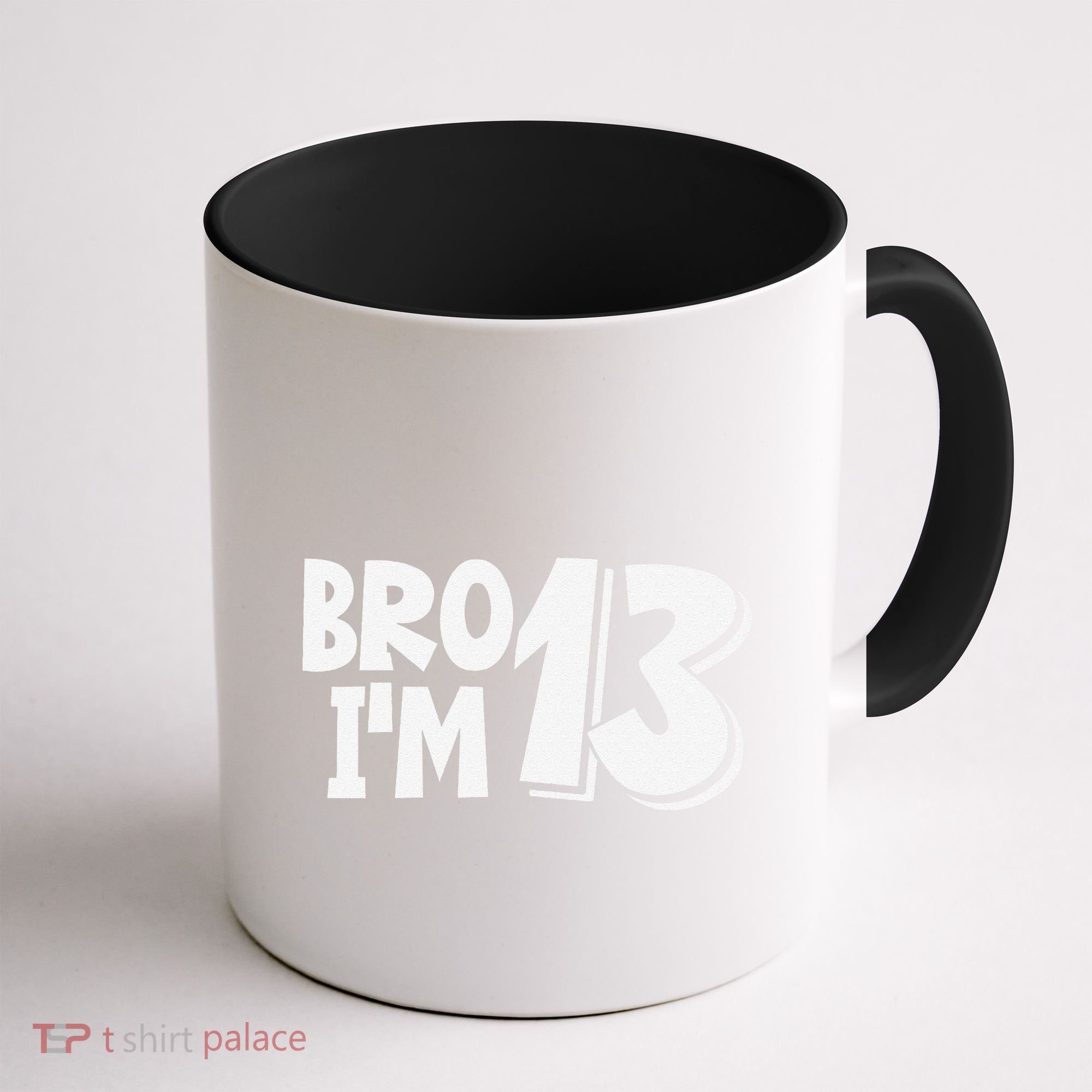13th Birthday Bro I’m 13 Year Old Thirteen Thirtee Coffee Mug