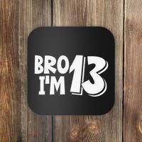 13th Birthday Bro I’m 13 Year Old Thirteen Thirtee Coaster thumb 0
