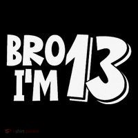 13th Birthday Bro I’m 13 Year Old Thirteen Thirtee Women's Hoodie thumb 2