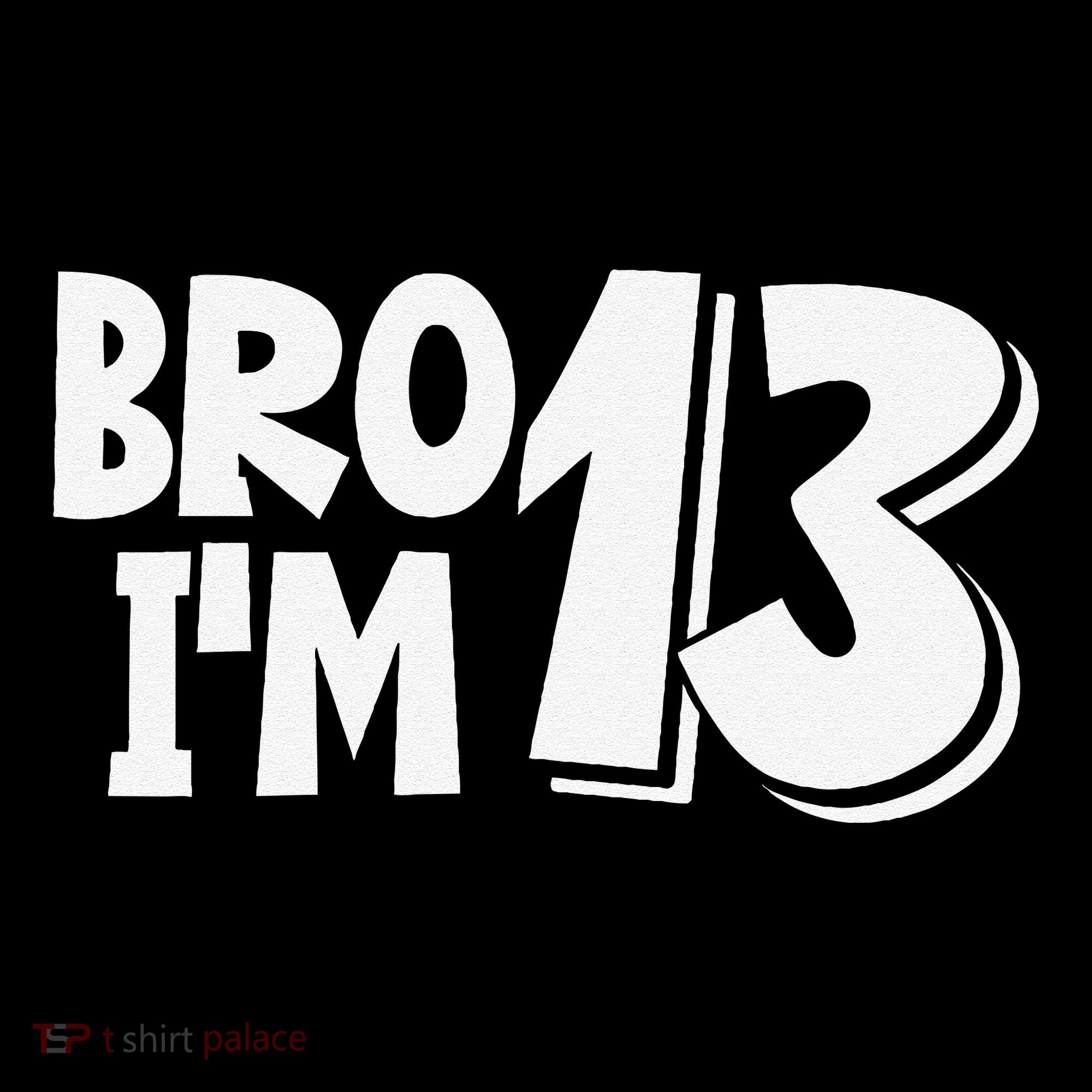 13th Birthday Bro I’m 13 Year Old Thirteen Thirtee Women's Hoodie