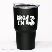 13th Birthday Bro I’m 13 Year Old Thirteen Thirtee Tumbler thumb 0