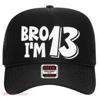 13th Birthday Bro I’m 13 Year Old Thirteen Thirtee Hat thumb 0