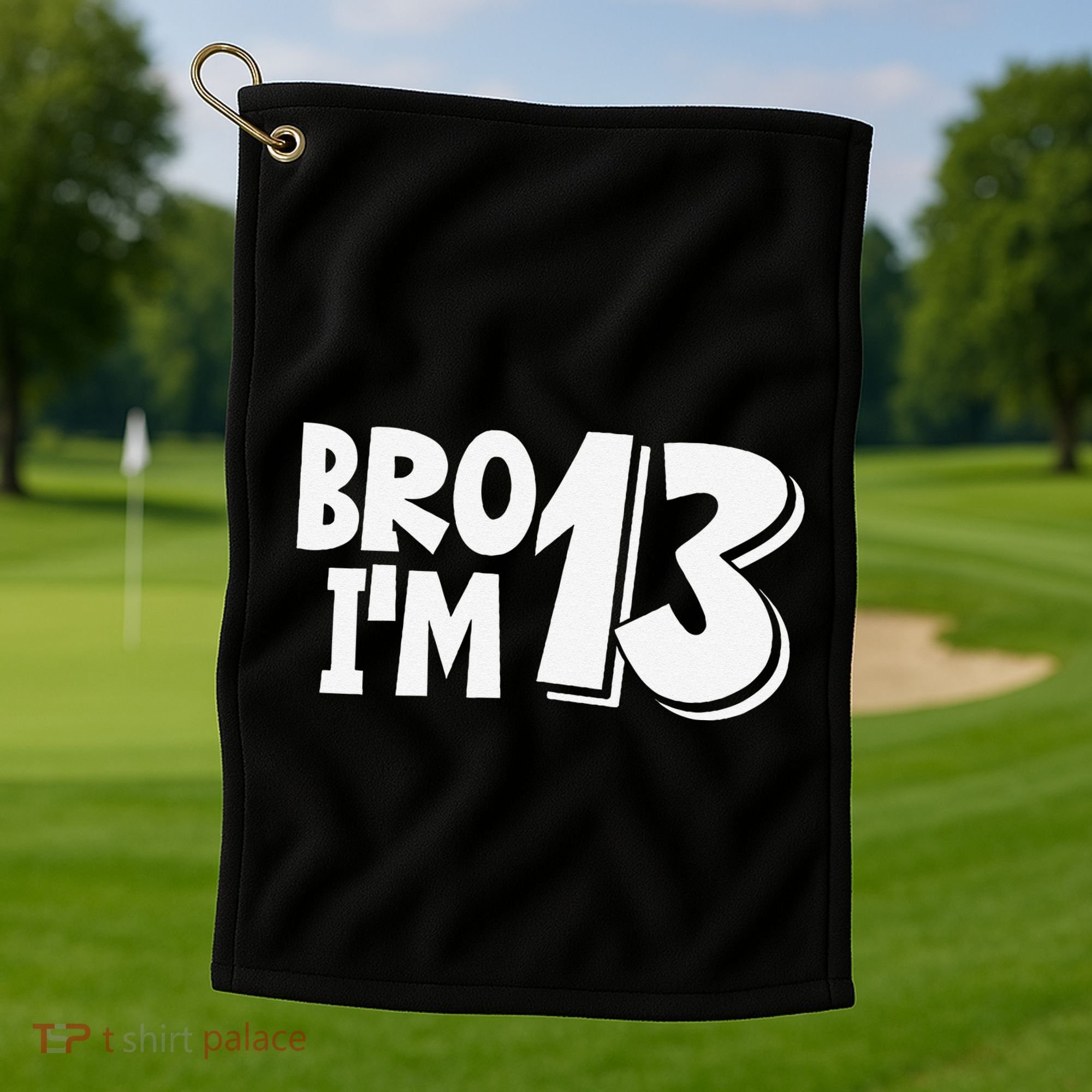 13th Birthday Bro I’m 13 Year Old Thirteen Thirtee Golf Towel
