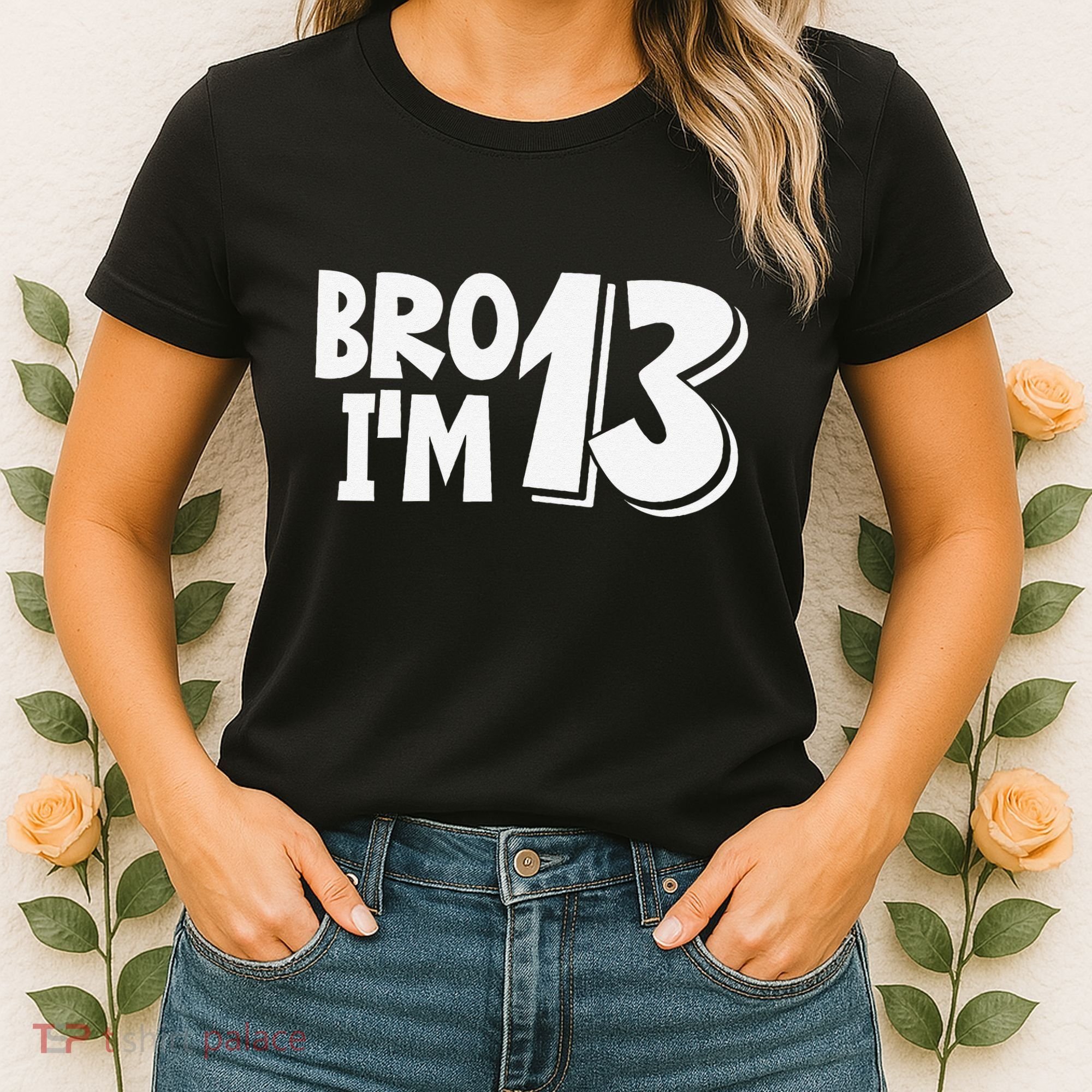 13th Birthday Bro I’m 13 Year Old Thirteen Thirtee Women's T-Shirt