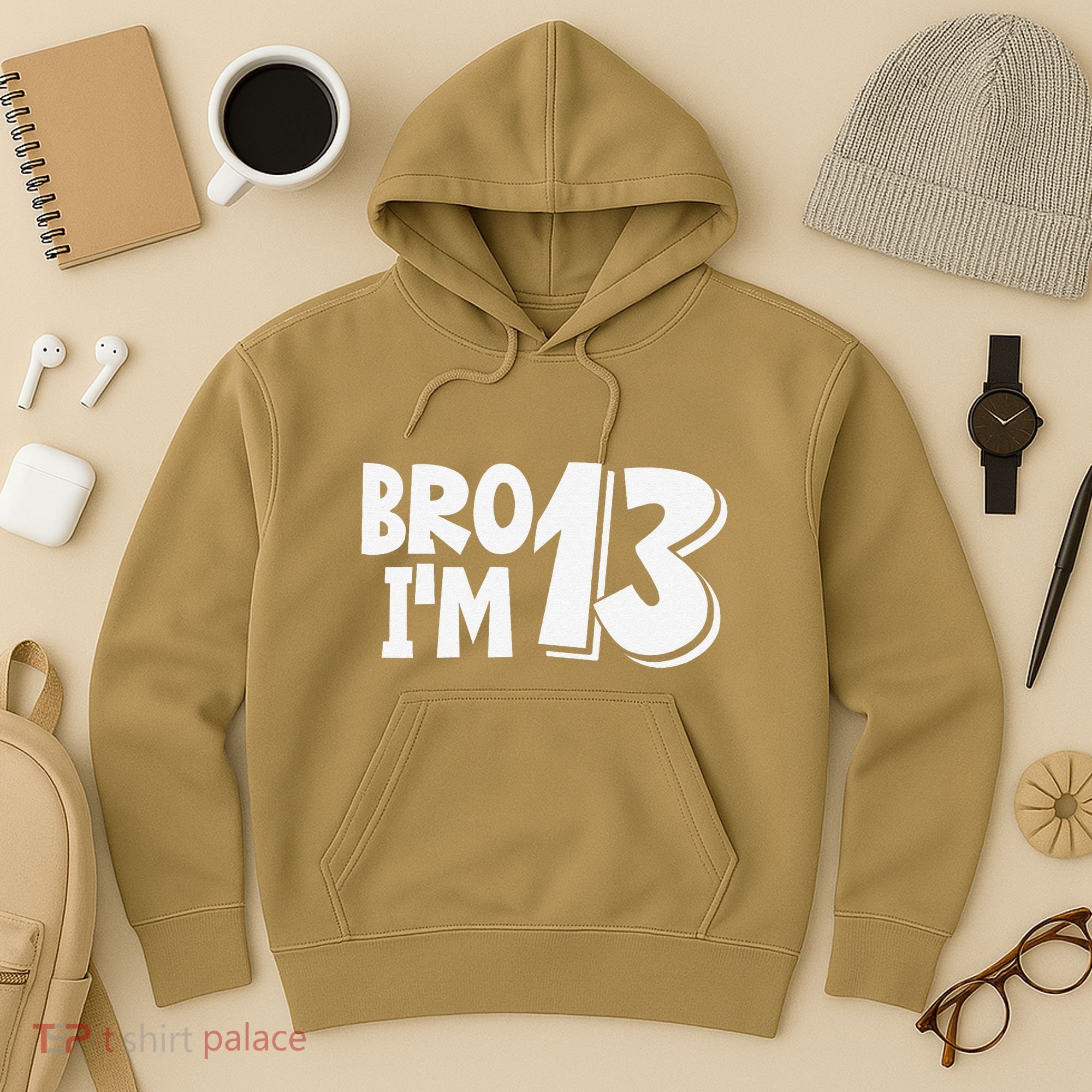 13th Birthday Bro I’m 13 Year Old Thirteen Thirtee Hoodie