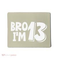 13th Birthday Bro I’m 13 Year Old Thirteen Thirtee Mousepad thumb 0
