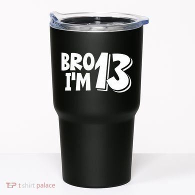 13th Birthday Bro I’m 13 Year Old Thirteen Thirteen Tumbler
