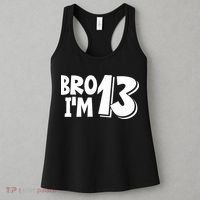 13th Birthday Bro I’m 13 Year Old Thirteen Thirteen Women's Tank Top thumb 3