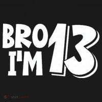 13th Birthday Bro I’m 13 Year Old Thirteen Thirteen Baby Bodysuit thumb 2