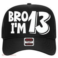 13th Birthday Bro I’m 13 Year Old Thirteen Thirteen Hat thumb 0