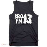 13th Birthday Bro I’m 13 Year Old Thirteen Thirteen Tank Top thumb 0