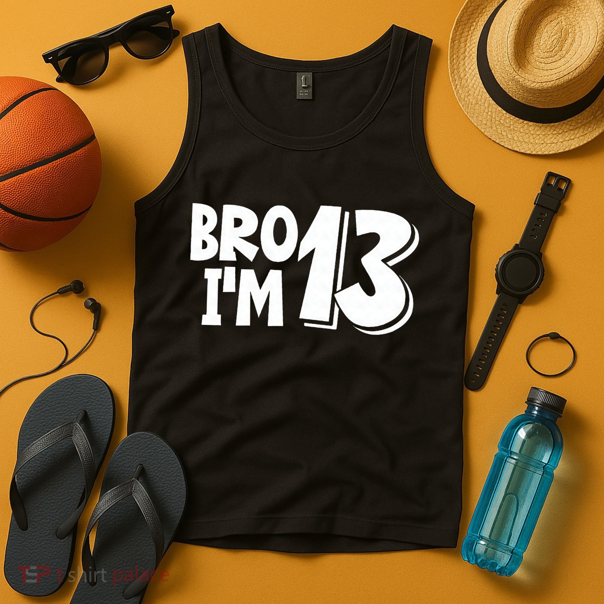 13th Birthday Bro I’m 13 Year Old Thirteen Thirteen Tank Top