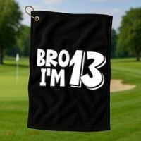 13th Birthday Bro I’m 13 Year Old Thirteen Thirteen Golf Towel thumb 1