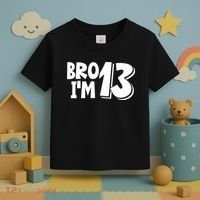 13th Birthday Bro I’m 13 Year Old Thirteen Thirteen Toddler T-Shirt thumb 3