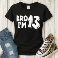 13th Birthday Bro I’m 13 Year Old Thirteen Thirteen Women's T-Shirt thumb 3