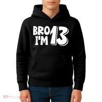 13th Birthday Bro I’m 13 Year Old Thirteen Thirteen Kids Hoodie thumb 4
