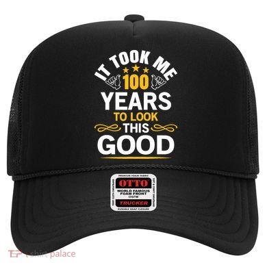 100th Birthday design Took Me 100 Years Old Birthday Hat