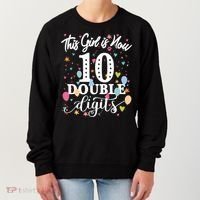 10th Birthday Funny Gift This Girl Is Now 10 Double Digits Gift Women's Sweatshirt thumb 0