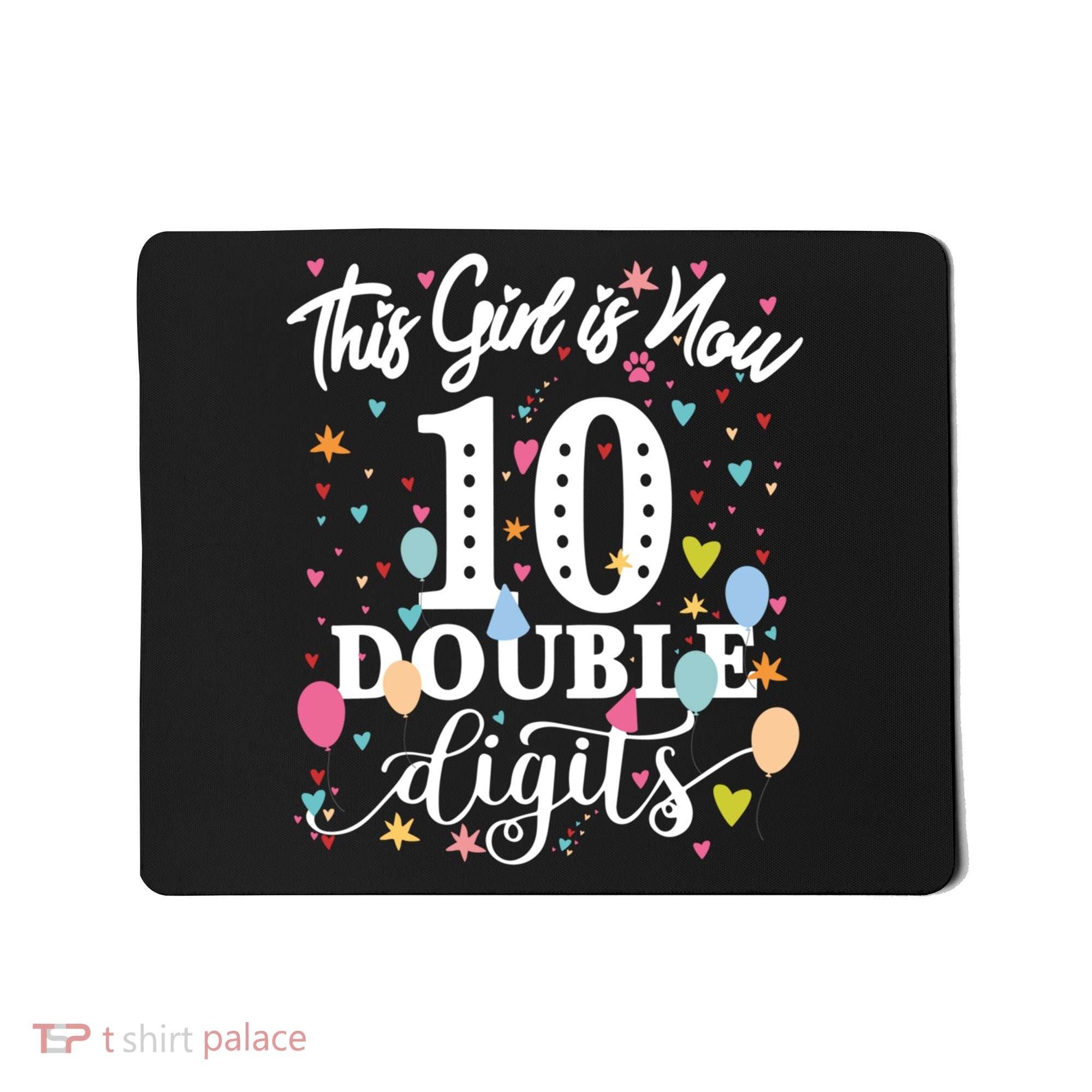 10th Birthday Funny Gift This Girl Is Now 10 Double Digits Gift Mousepad