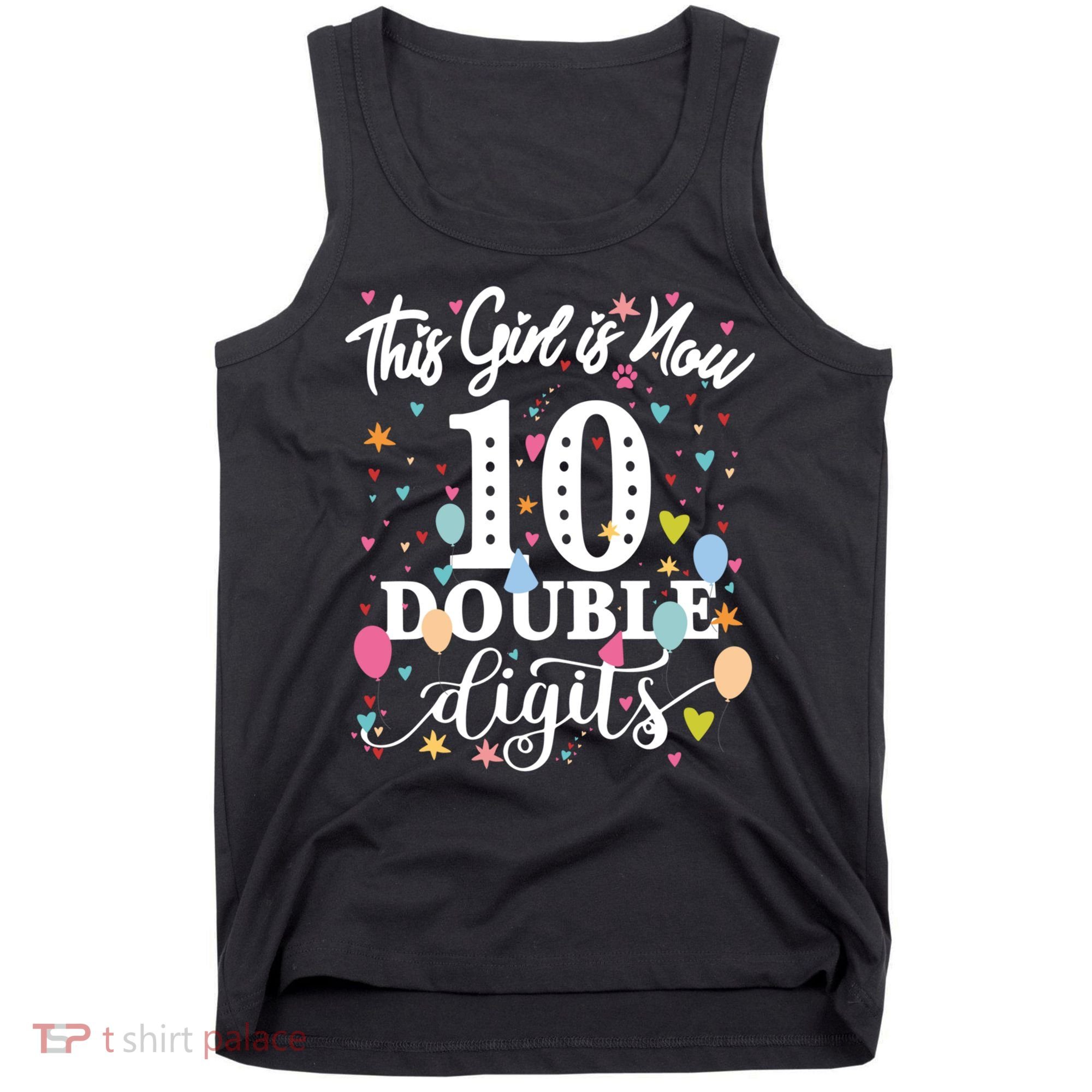 10th Birthday Funny Gift This Girl Is Now 10 Double Digits Gift Tank Top