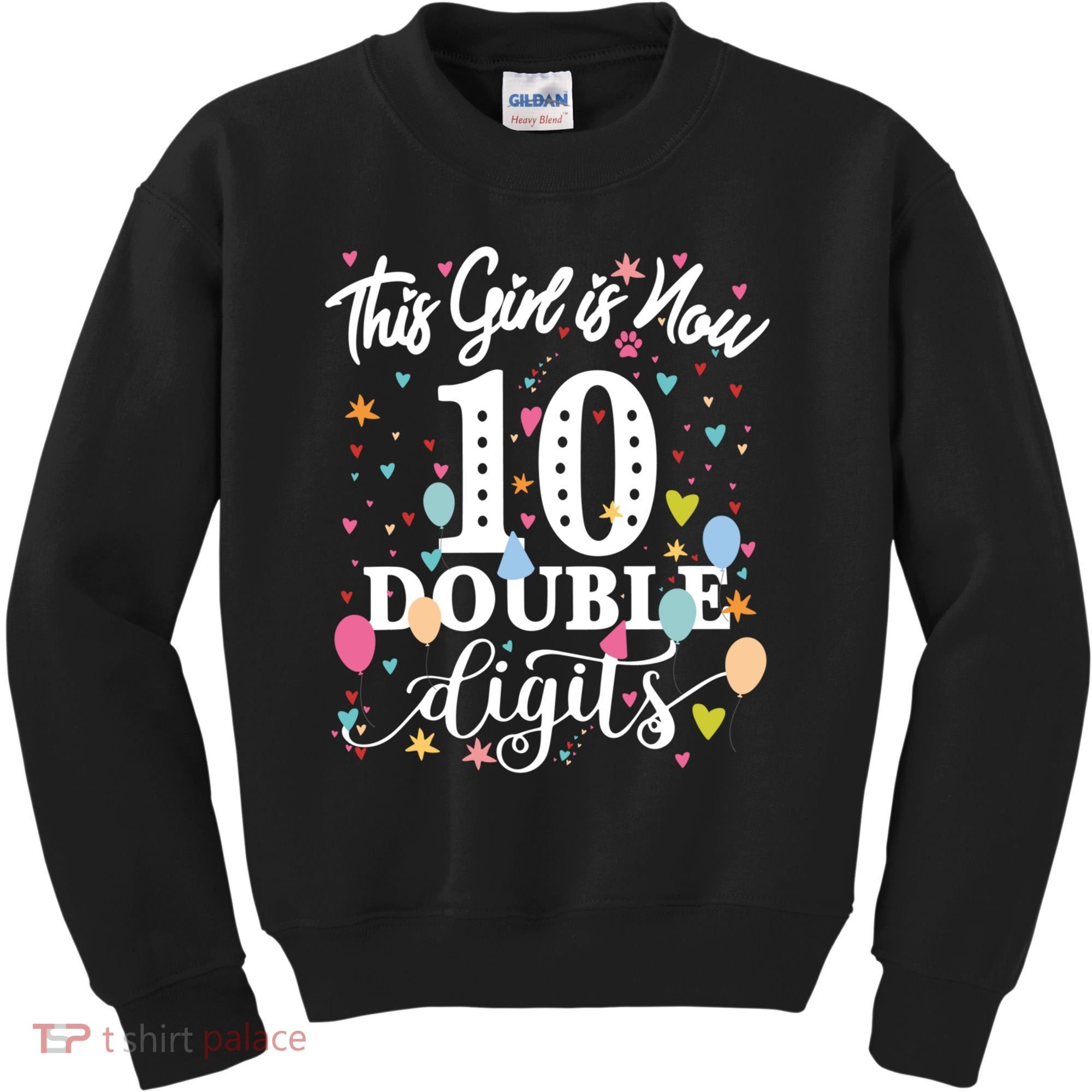 10th Birthday Funny Gift This Girl Is Now 10 Double Digits Gift Kids Sweatshirt