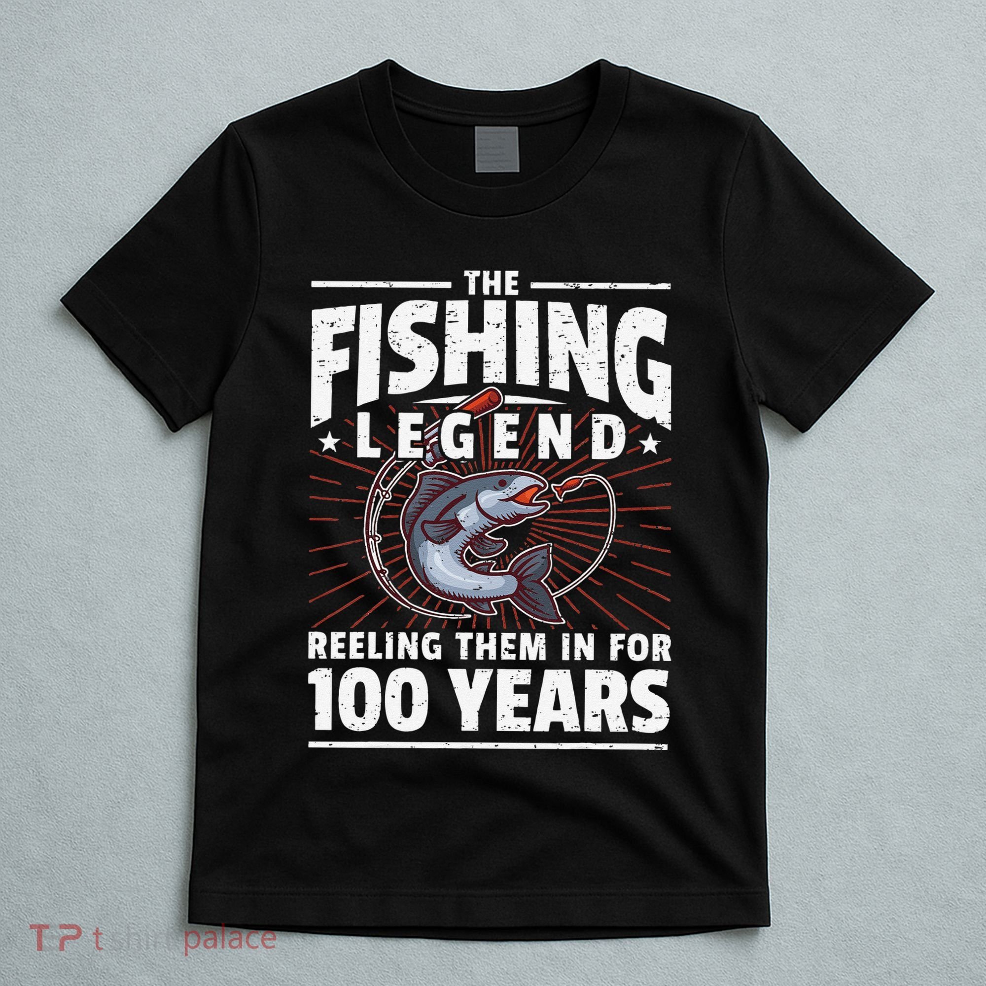 100th Birthday Fishing Legend 100 Years Angler T-Shirt