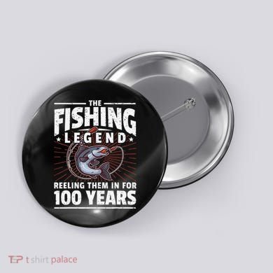 100th Birthday Fishing Legend 100 Years Angler Button