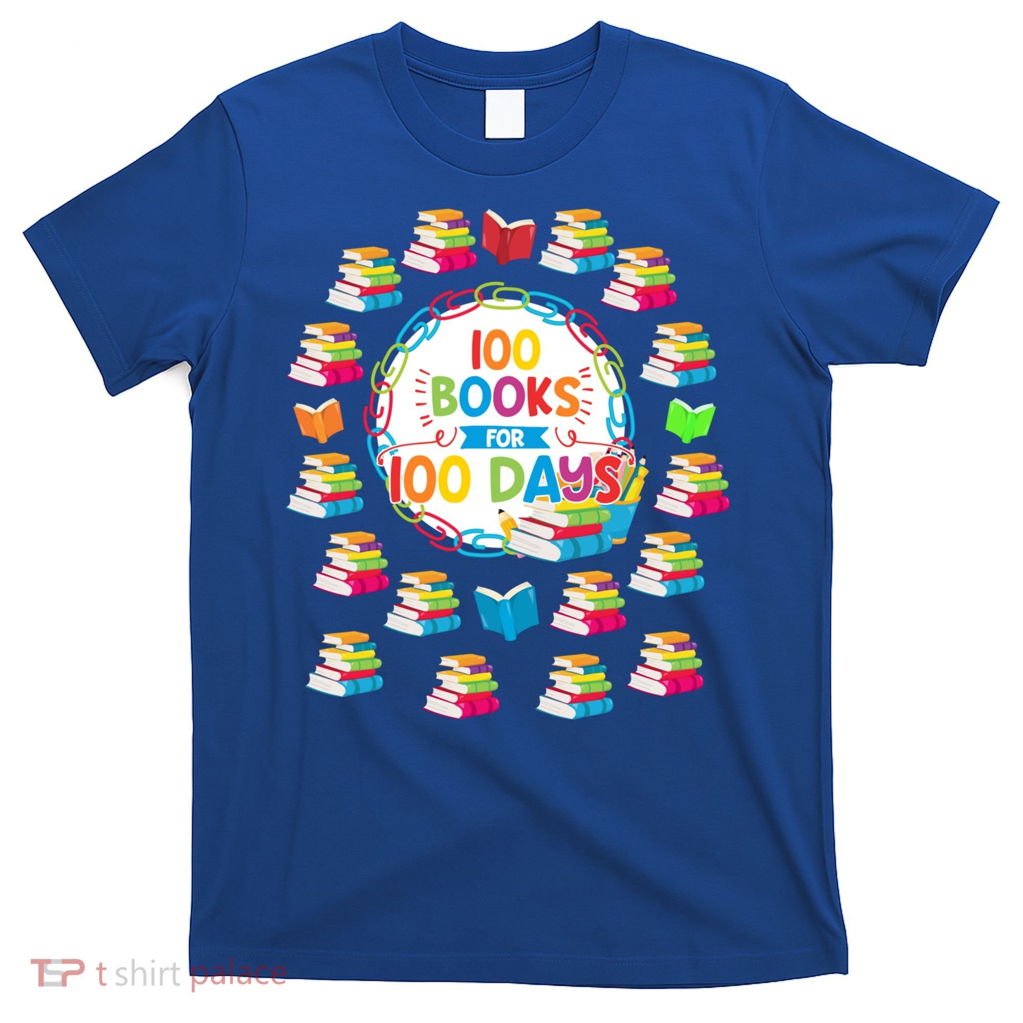 100 Books For 100 Days 100th Day Of School Gift Teacher Meaningful Gift T-Shirt