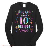 10th Birthday Gift This Girl Is Now 10 Double Digits Tie Dye Long Sleeve Shirt thumb 0