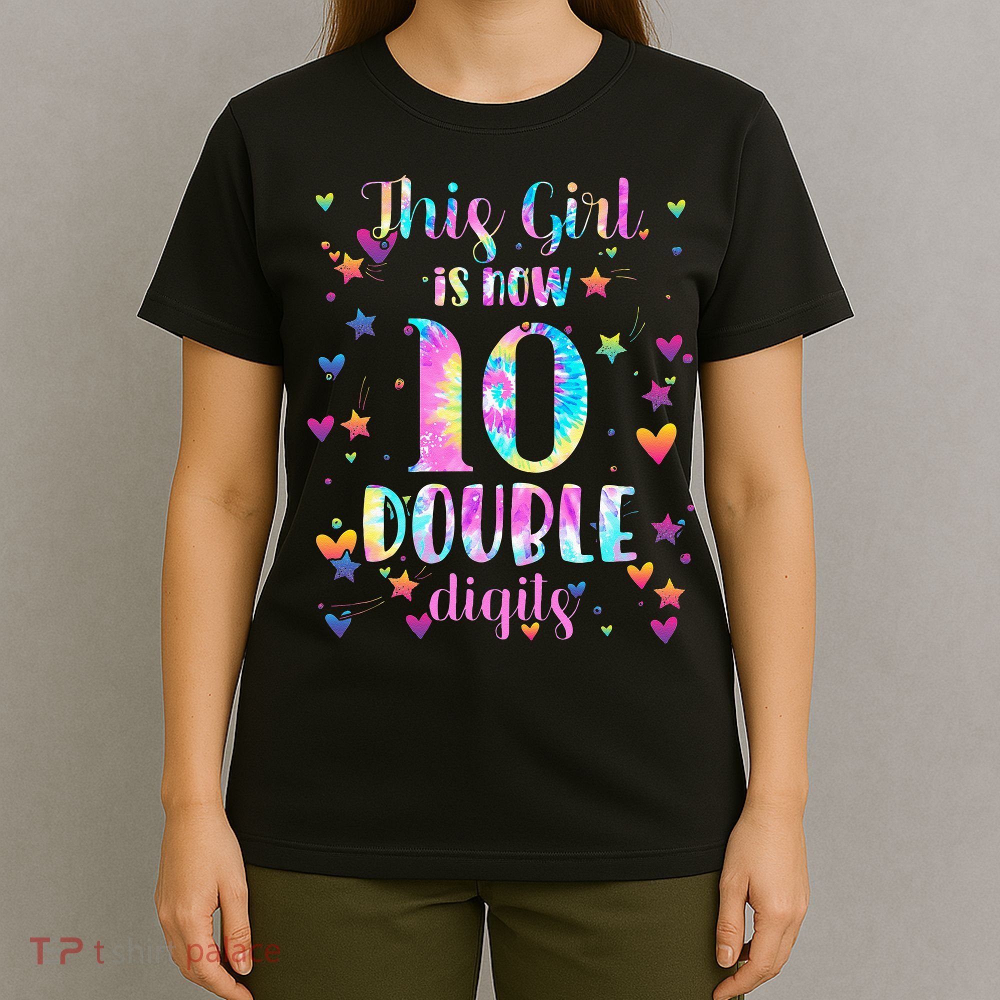 10th Birthday Gift This Girl Is Now 10 Double Digits Tie Dye T-Shirt