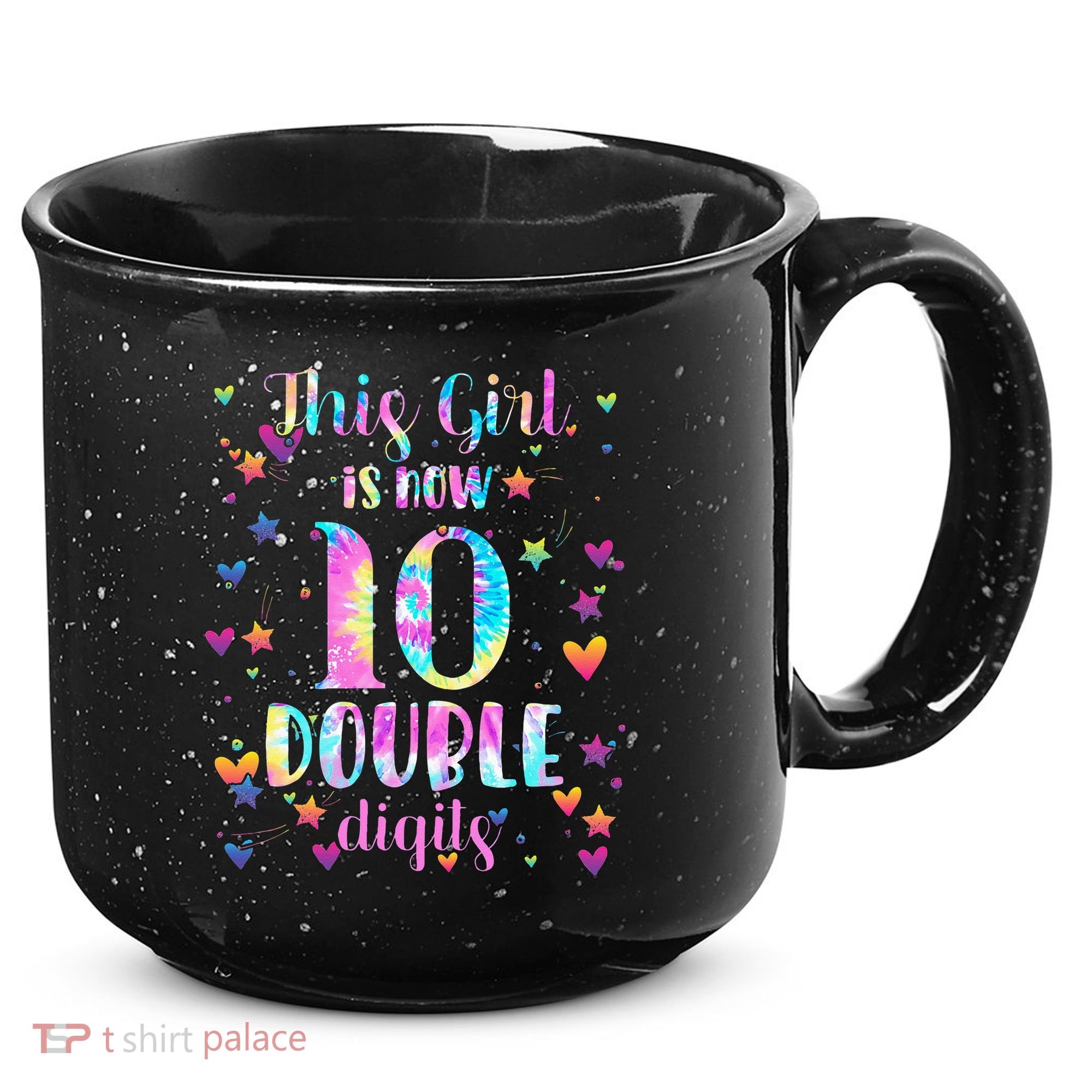 10th Birthday Gift This Girl Is Now 10 Double Digits Tie Dye 15oz Campfire Ceramic Mug