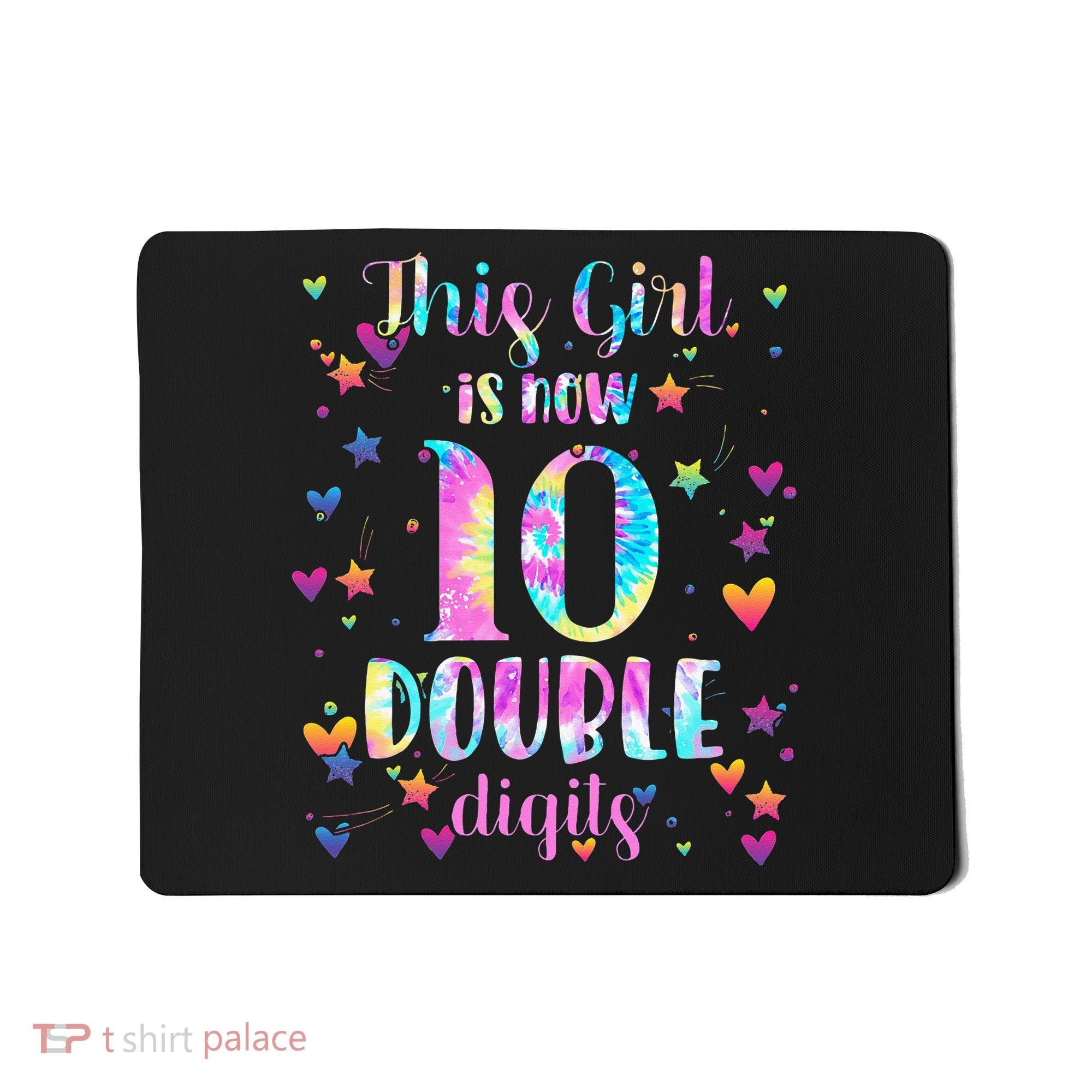 10th Birthday Gift This Girl Is Now 10 Double Digits Tie Dye Mousepad