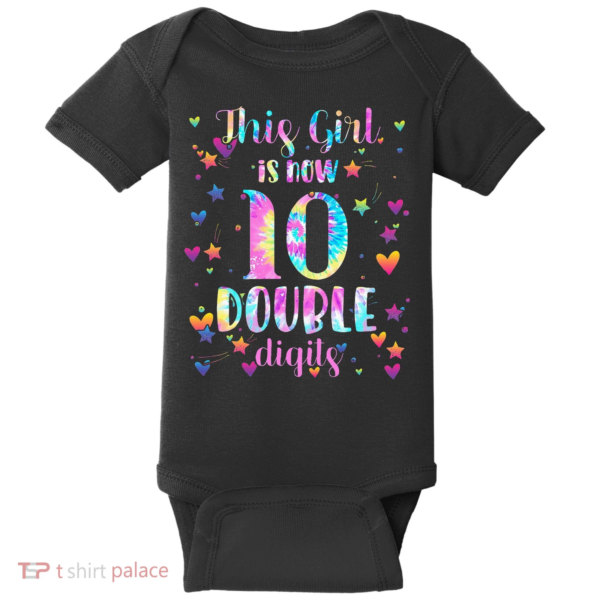 10th Birthday Gift This Girl Is Now 10 Double Digits Tie Dye Baby Bodysuit