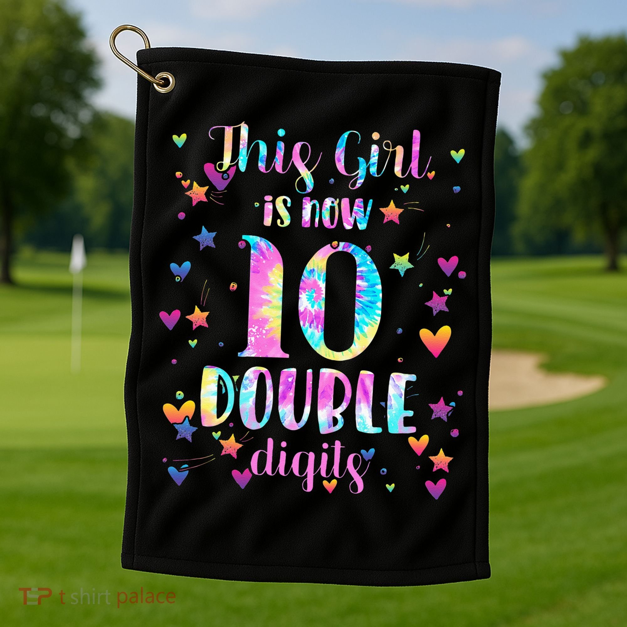 10th Birthday Gift This Girl Is Now 10 Double Digits Tie Dye Golf Towel