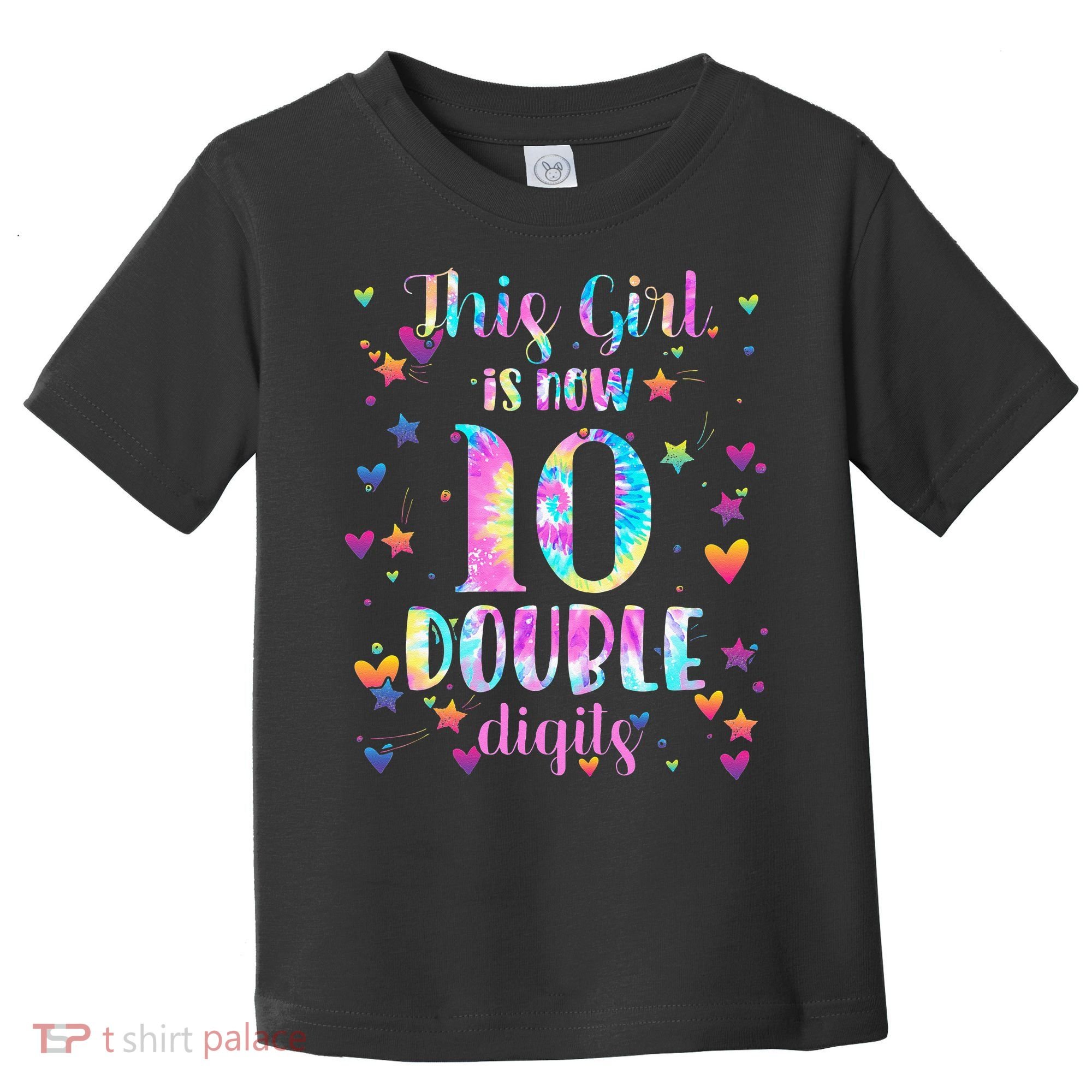 10th Birthday Gift This Girl Is Now 10 Double Digits Tie Dye Toddler T-Shirt