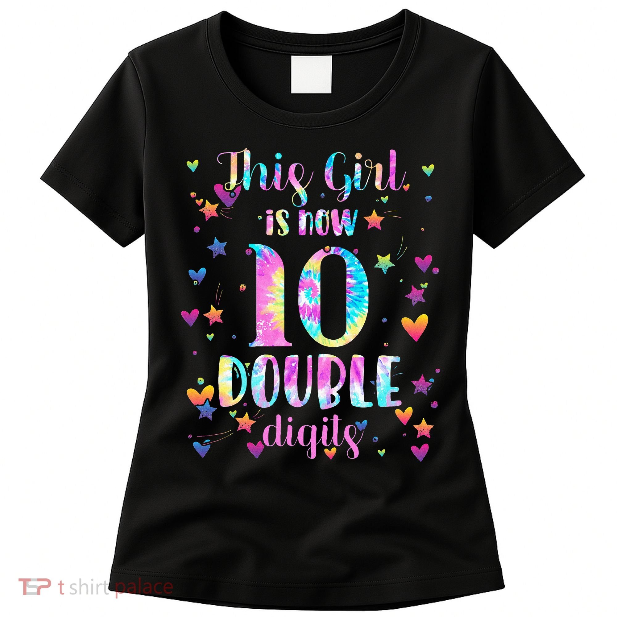 10th Birthday Gift This Girl Is Now 10 Double Digits Tie Dye Women's T-Shirt
