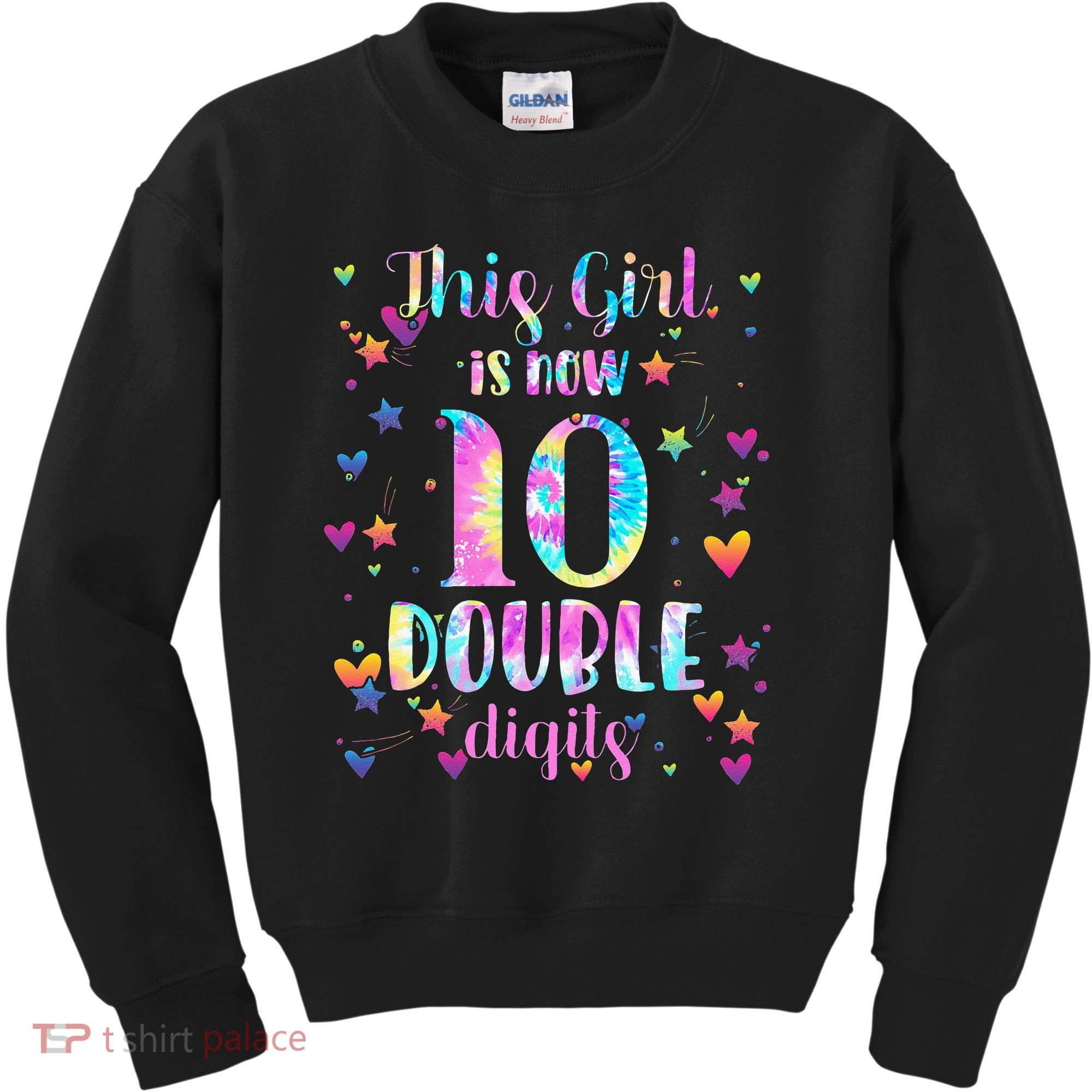 10th Birthday Gift This Girl Is Now 10 Double Digits Tie Dye Kids Sweatshirt
