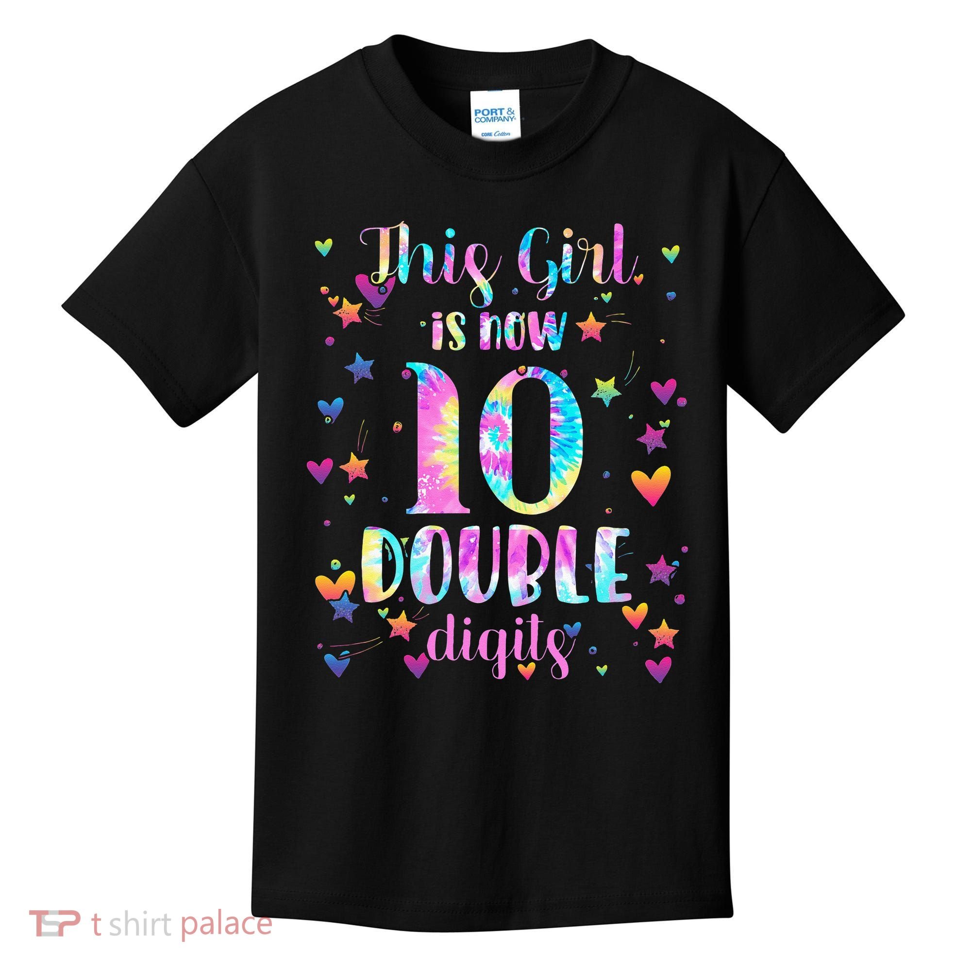 10th Birthday Gift This Girl Is Now 10 Double Digits Tie Dye Kids T-Shirt