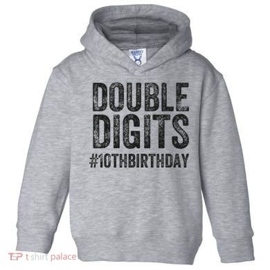 10th Birthday Gifts This  Is Now 10 Double Digits  Toddler Hoodie